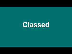 'Classed' Meaning and Pronunciation
