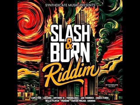 Slash Burn Riddim Mix (Full) Feat. Anthony B, Luciano, Capleton, Fantan Mojah, Turbulence (July 2025