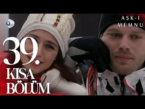 Aşk-ı Memnu 39. Kısa Bölüm