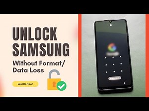 Unlock Samsung Phone without Format or Data Loss (Forgotten PIN, Pattern, Password)
