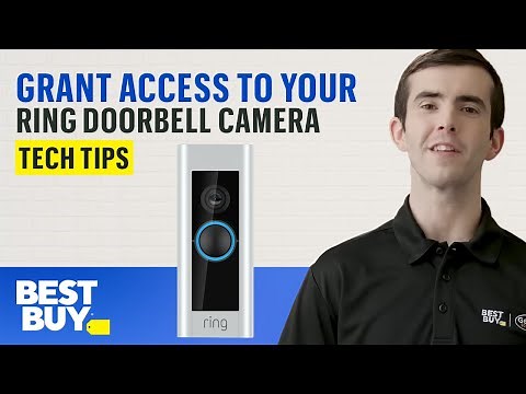 Granting Someone Access to Your Ring Doorbell Camera - Tech Tips from Best Buy