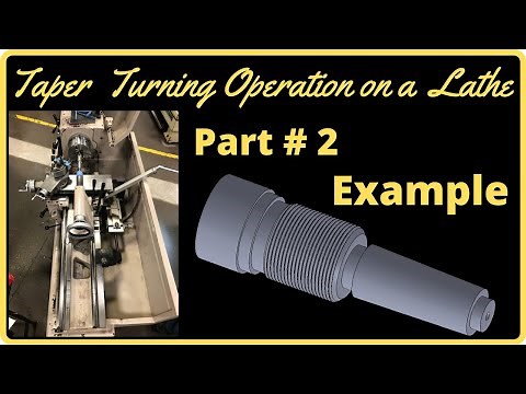 Taper turning operation on lathe Part # 2