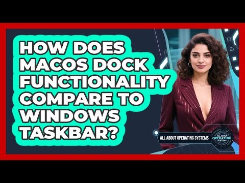 How Does macOS Dock Functionality Compare To Windows Taskbar? - All About Operating Systems