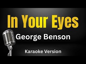 In Your Eyes - George Benson (Karaoke Version)