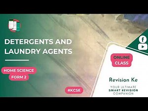 Detergents and Laundry Agents | Intro | Form 2 Revision KCSE