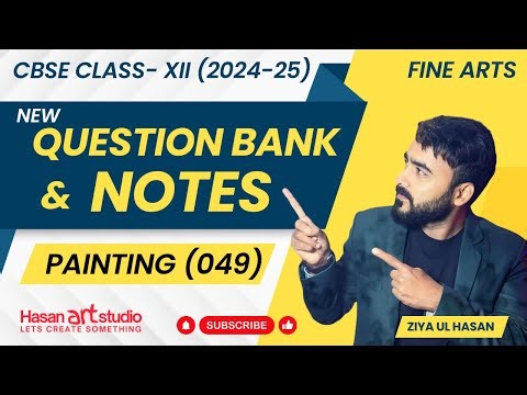 Painting Notes | Painting Questions Bank | CBSE class 12 painting
