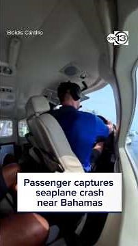 Passenger captures seaplane crash with Americans on board near Bahamas: 'Where are you going?'