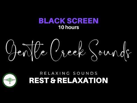 Gentle Creek Sounds for Deep Sleep & Relaxation