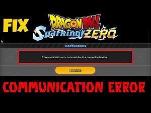 Dragonball Sparking zero communication error has occurred due connection time out Fix
