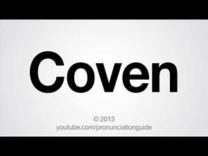 How to Pronounce Coven