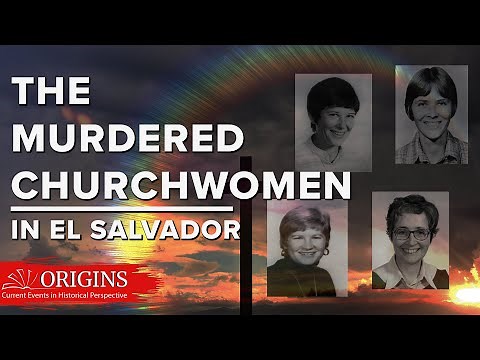 The Murdered Churchwomen in El Salvador