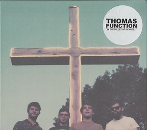 Thomas Function - In The Valley Of Sickness