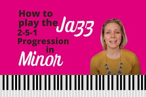 All About the Jazz Minor 2-5-1 Chord Progression