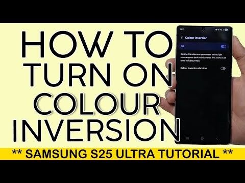 How to Turn On Colour Inversion Mode on Samsung S25 Ultra 2025
