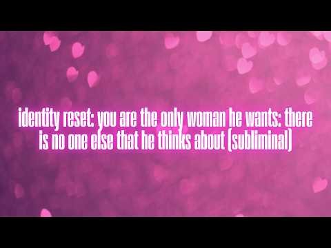 identity reset: you are the only woman he wants — he thinks of no one else (subliminal)