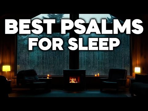 Rest & Sleep in God's Powerful Protection with Psalms