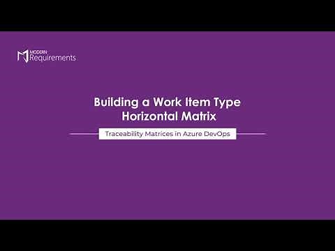 Building a Work Item Type Horizontal Matrix I Traceability Matrices in Azure DevOps