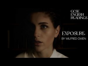 GCSE ENGLISH READINGS: EXPOSURE by Wilfred Owen