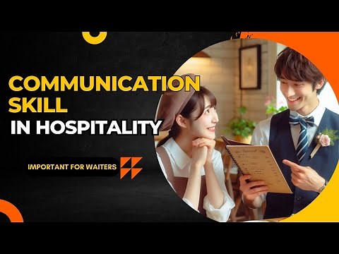Mastering Communication in Hospitality: Essential Skills for Waiters and Staff