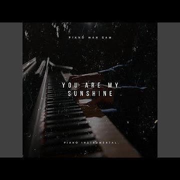 You Are My Sunshine (Piano Instrumental)