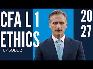 CFA Level 1 Ethics: Code of Ethics & Standards of Professional Conduct | Full Lecture (2026–2027)