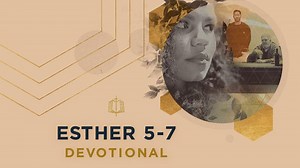 Esther 5-7