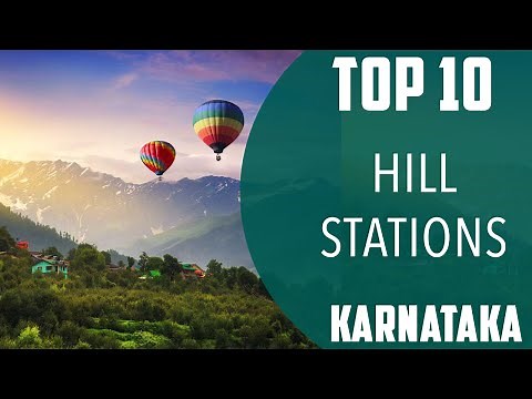 Top 10 Best Hill Stations to Visit in Karnataka | India - English