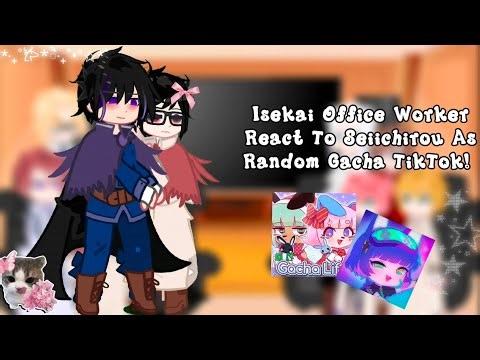 •|~[]Isekai Office Worker React To Seiichirou Kondou As Random Gacha TikTok! []⚠️My AU![]~|•Anime BL