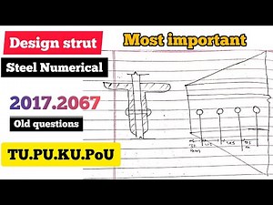Design of strut ( compression member ) | Most asked problem | TU.PU.KU.PoU | Steel Numerical