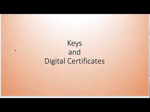 Keys and Digital Certificates