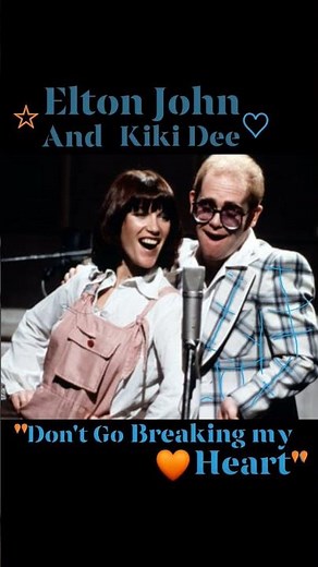 Don't Go Breaking My Heart~ Elton John and KiKi Dee▪1976 #70smusic #elton