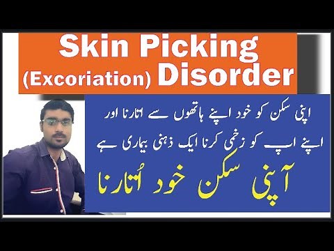 Skin Picking(Excoriation) Disorder symptoms,Causes & Treatment