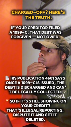 💥 Charged-Off? Here’s the Truth. If your creditor filed a 1099-C, that debt was forgiven — not owed. 📄 IRS Publication 4681 says once a 1099-C is issued, the debt is discharged and can’t be legally collected. So if it’s still showing on your credit? That’s illegal reporting. Dispute it. Delete it. Type CREDIT and I’ll show you how. | Invest In You Credit Consulting