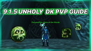 9.1.5 Unholy Deathknight PvP Guide (HUGE DAMAGE!) – Shadowlands Season 2