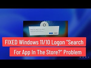 FIXED Windows 11/10 Logon "Search For App In The Store?" Problem