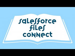 Video 18 Salesforce Files Connect