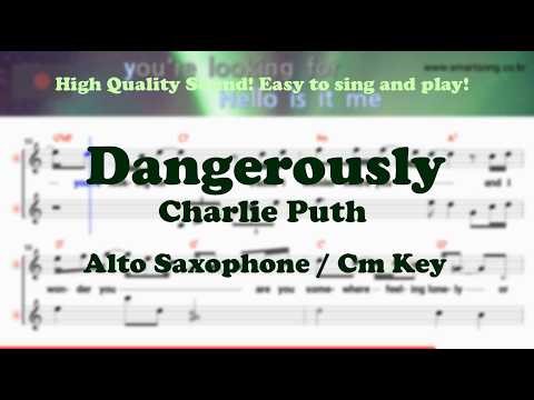 Dangerously - Charlie Puth (Alto Saxophone Sheet Music Cm Key / Karaoke / Easy Solo Cover)
