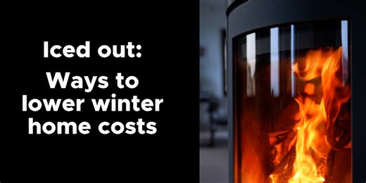 Iced out: Ways to lower winter home costs