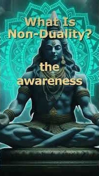 What is Non-Duality? #nonduality #advaita #awareness