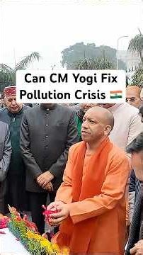 Can CM Yogi Adityanath Solve India’s Pollution Crisis?