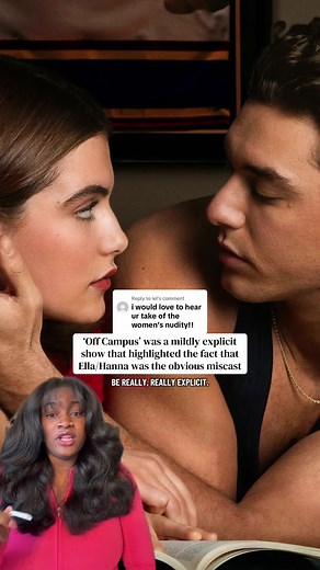 Replying to @lel ☕️: ‘Off Campus’ was a mildly explicit show that highlighted the fact that Ella/Hanna was the obvious miscast. Ella acted her ahh off and that’s what counts. #offcampus #offcampusseries #ellekennedy #hannahgarrett #TikTokTvFilmContest