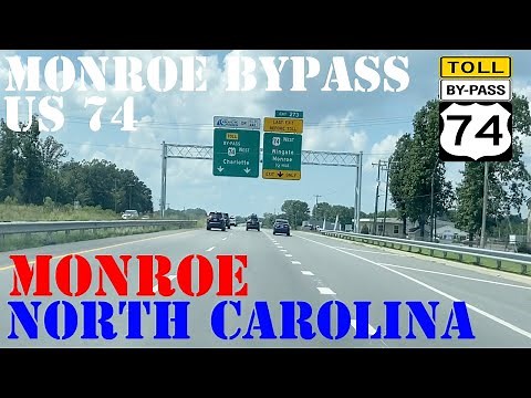 US 74 - Monroe Bypass FULL Toll Route - Monroe - North Carolina - Highway Drive