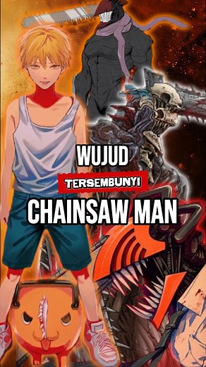 Wujud Tersembunyi Chainsaw Man #anime #reels #manga #chainsawman #denji #makima #pochita | Reza Ijut