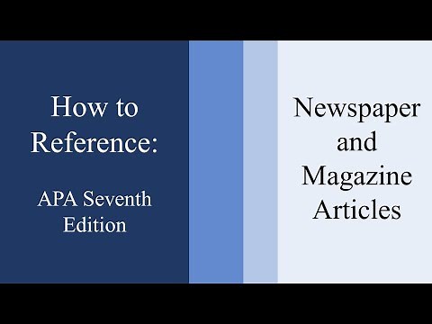 How to reference a Magazine/Newspaper Article: APA Seventh Edition