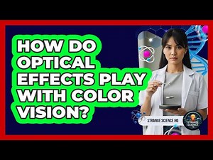 How Do Optical Effects Play With Color Vision?