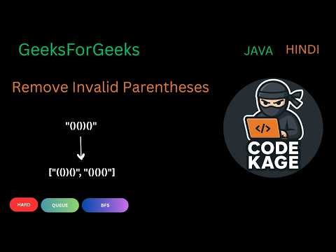GFG | Remove Invalid Parentheses | BFS + Queue | Java | Hindi