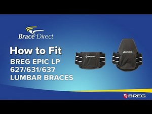 Feel the Relief! Step-by-Step Breg Lumbar Brace Fitting