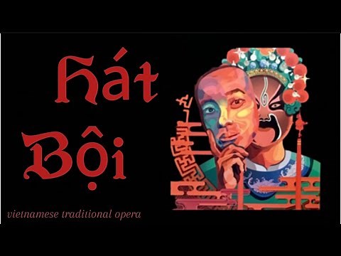 Hát Bội - tinh hoa nghệ thuật nước Nam [Vietnamese traditional opera] #culture #traditional