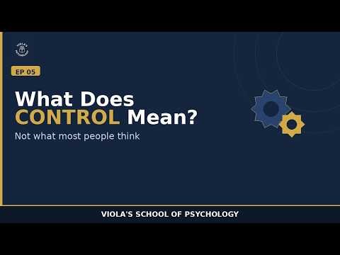 What Does "Control" in Psychology Actually Mean?