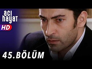 Acı Hayat 45.Bölüm Full HD